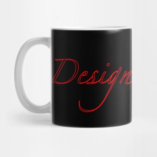 Designed by me Mug